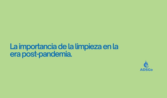 La importancia de la limpieza en la era post-pandemia: Un nuevo estándar de higiene