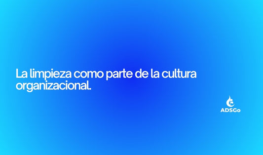 La limpieza cómo parte de la cultura organizacional: Un reflejo de los valores de una empresa